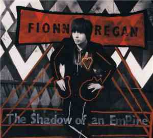 Fionn Regan - The Shadow Of An Empire