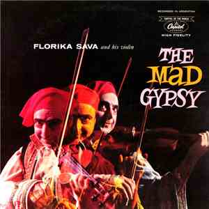 Florika Sava - The Mad Gypsy