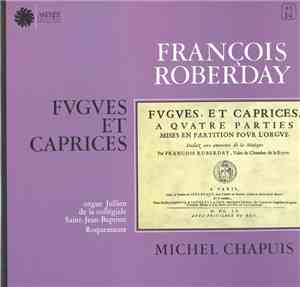 François Roberday, Michel Chapuis - Fvgves Et Caprices