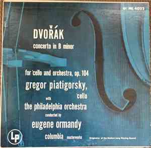 Gregor Piatigorsky, Eugene Ormandy, The Philadelphia Orchestra - Dvorak Cel ...