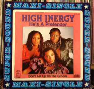 High Inergy - He's A Pretender / Don't Let Up On The Groove