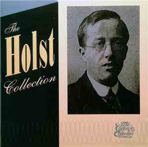 Holst - The Holst Collection (The Planets Suite, Op. 32)