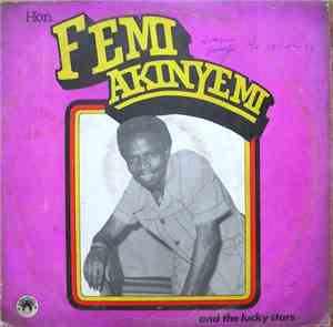 Hon. Femi Akinyemi And The Lucky Stars - Fun Wa Layo Lojo On