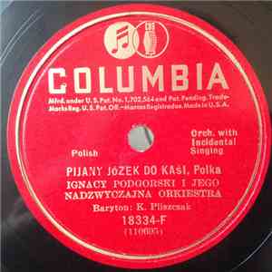 Ignacy Podgórski I Jego Nadzwyczajna Orkiestra - Pijany Jozek Do Kasi / Z B ...