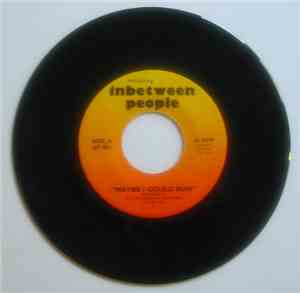 Inbetween People - Maybe I Could Run / My Guitar Never Lies
