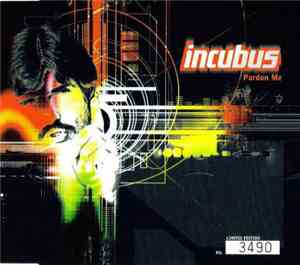Incubus  - Pardon Me