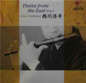 Kohei Nishikawa - Flutist From The East Vol. 1
