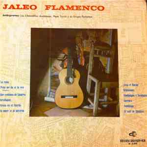 Los Chavalillos Andaluces Y Pepe Torija Y Su Grupo Flamenco - Jaleo Flamenc ...