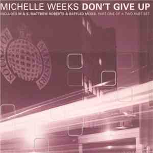 Michelle Weeks - Don't Give Up (Part One)