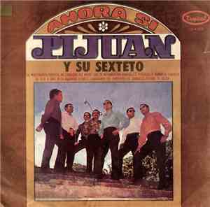 Pijuan Y Su Sexteto - Ahora Si