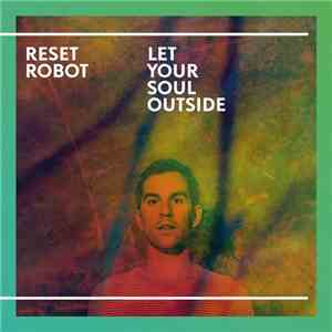 Reset Robot - Let Your Soul Outside