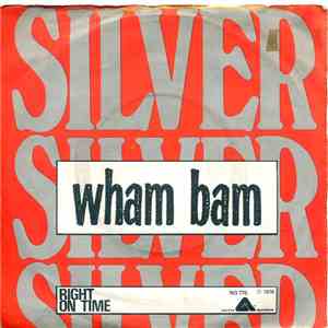 Silver  - Wham Bam