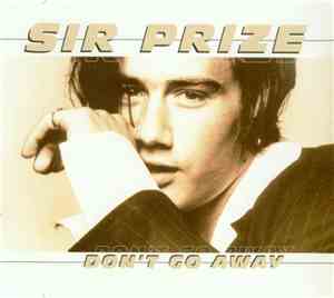 Sir Prize - Don't  Go Away