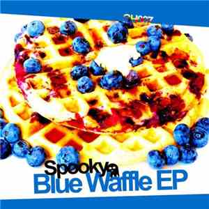 Spooky  - Blue Waffle EP