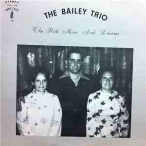 The Bailey Trio - The Rich Man And Lazarus