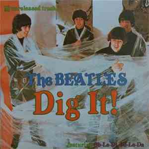The Beatles - Dig It!