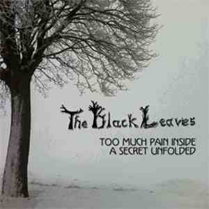 The Black Leaves - Too Much Pain Inside