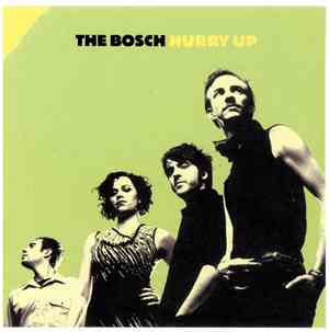 The Bosch - Hurry Up