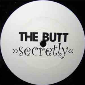 The Butt - Secretly
