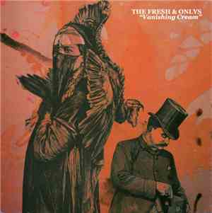 The Fresh & Onlys - Vanishing Cream