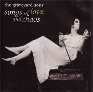 The Graveyard Sons - Songs Of Love And Chaos