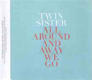 Twin Sister  - All Around And Away We Go