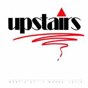 Upstairs  - What's About Money / Julia