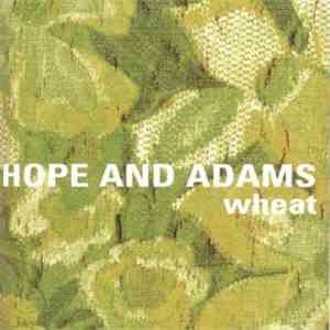 Wheat - Hope And Adams