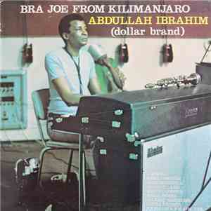 Abdullah Ibrahim / Dollar Brand - Bra Joe From Kilimanjaro
