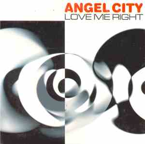 Angel City - Love Me Right