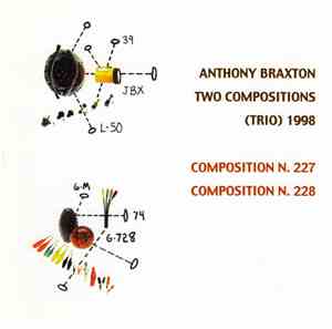 Anthony Braxton - Two Compositions (Trio) 1998