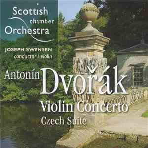 Antonín Dvořák, Scottish Chamber Orchestra, Joseph Swensen - Violin Concert ...