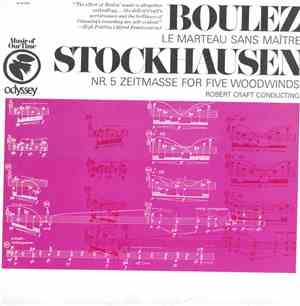 Boulez, Stockhausen / Robert Craft - Le Marteau Sans Maître / Nr. 5 Zeitmas ...