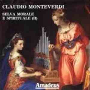 Claudio Monteverdi, Roberto Gini - Selva Morale E Spirituale (I)
