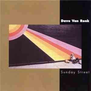 Dave Van Ronk - Sunday Street