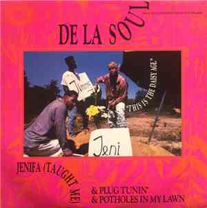 De La Soul - Jenifa (Taught Me) & Plug Tunin' & Potholes In My Lawn