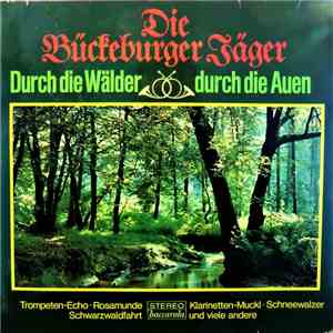 Die Bückeburger Jäger - Durch Die Wälder Durch Die Auen