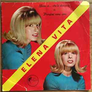 Elena Vita - Sono Io... Che Lo Dico A Te / Prendimi Come Sono