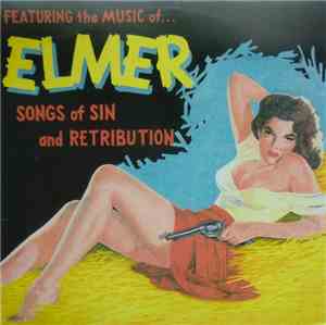 Elmer - Songs Of Sin And Retribution