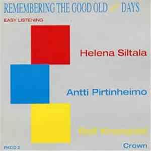 Helena Siltala & Antti Pirtinheimo & Rolf Kronqvist - Remembering The Good  ...