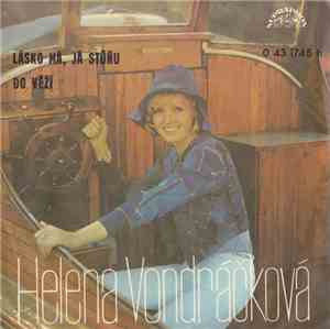 Helena Vondráčková - Lásko Má, Já Stůňu / Do Věží
