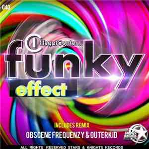 Illegal Content - Funky Effect