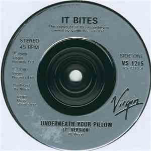 It Bites - Underneath Your Pillow