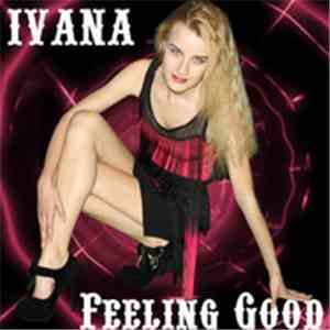 Ivana - Feeling Good