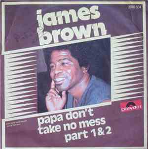 James Brown - Papa Don't Take No Mess