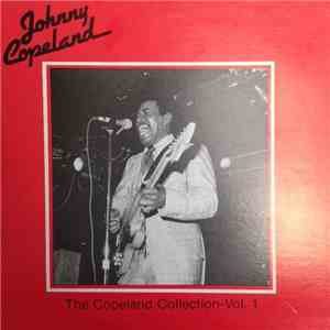 Johnny Copeland - The Copeland Collection Vol. 1