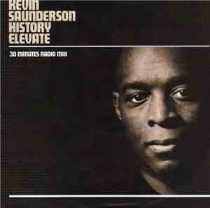 Kevin Saunderson - History Elevate (30 Minutes Radio Mix)
