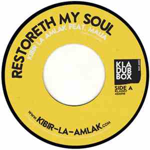 Kibir La Amlak - Restoreth My Soul