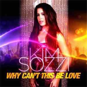 Kim Sozzi - Why Can't This Be Love (Remixes)