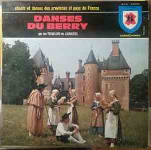 Les Thiaulins De Lignières - Danses Du Berry